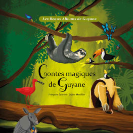 Contes magiques de Guyane